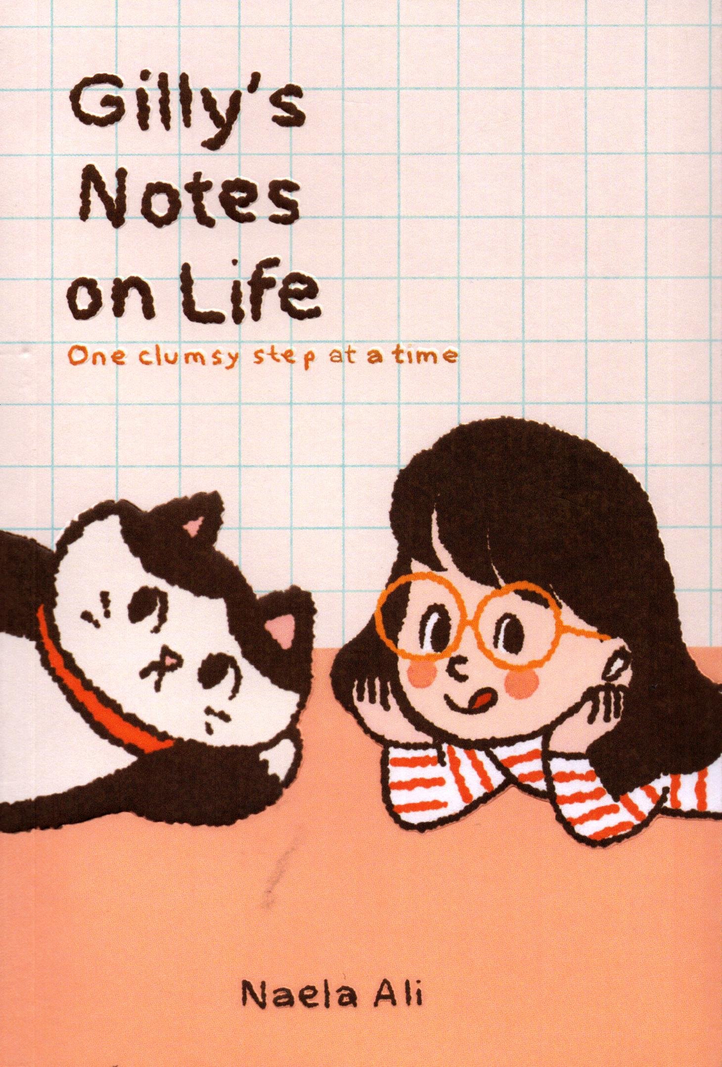 Cover Gilly's Notes On Life :  One Clumsy Step at a time / Naela Ali