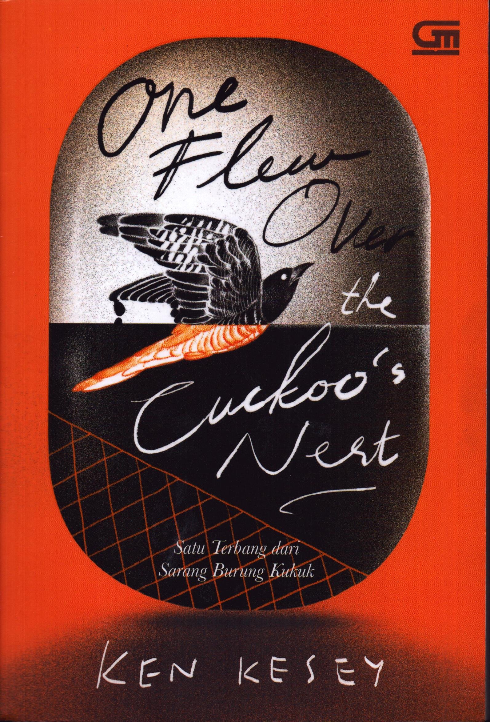 Cover One Flew Over The Cuckoo's Nest :  satu terbang dari sarang burung kukuk / Ken Kesey