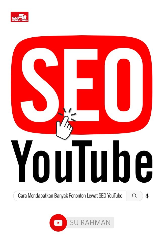 Cover SEO Youtube :  Cara Mendapatkan Banyak Penonton Lewat SEO Youtube / Su Rahman