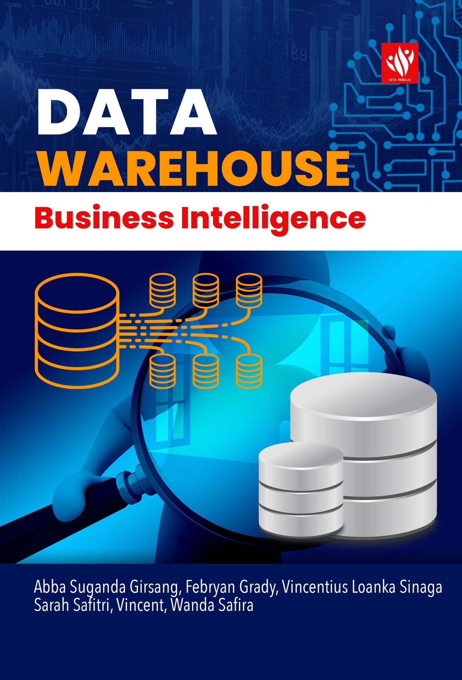 Cover Data Warehouse :  Pengenalan Data Warehouse, Arsitektur Data Warehouse / Munawar
