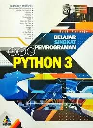 Cover Belajar singkat pemrograman python 3 / Budi Raharjo