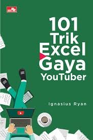 Cover 101 Trik excel gaya youtuber / Ignasius Ryan