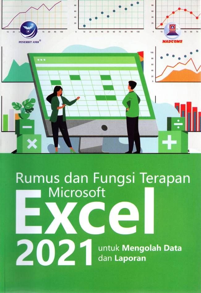 Cover Rumus dan fungsi terapan microsoft excel 2021 untuk mengolah data dan laporan / Madcoms