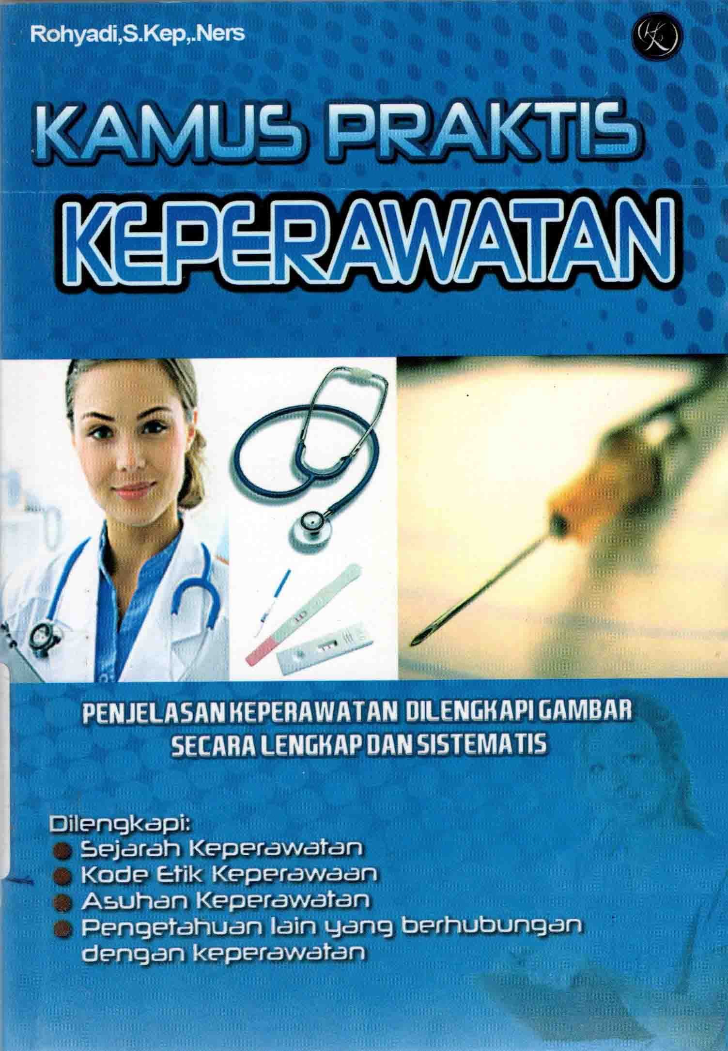 Cover Kamus praktis keperawatan / Rohyadi, S.Kep,.Ners