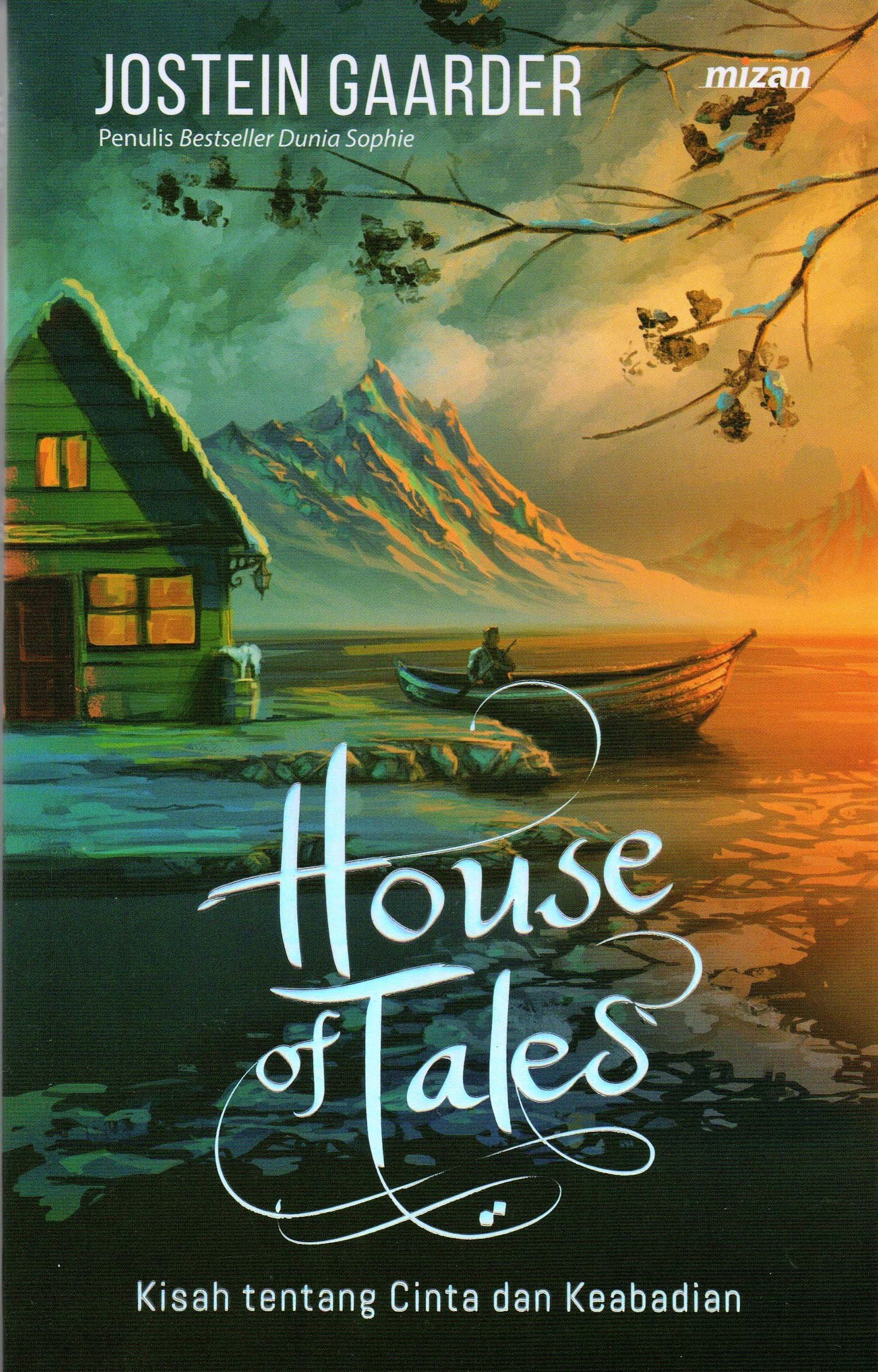 Cover House of tales :  kisah tentang cinta dan  keabadian / JOSTEIN GAARDER