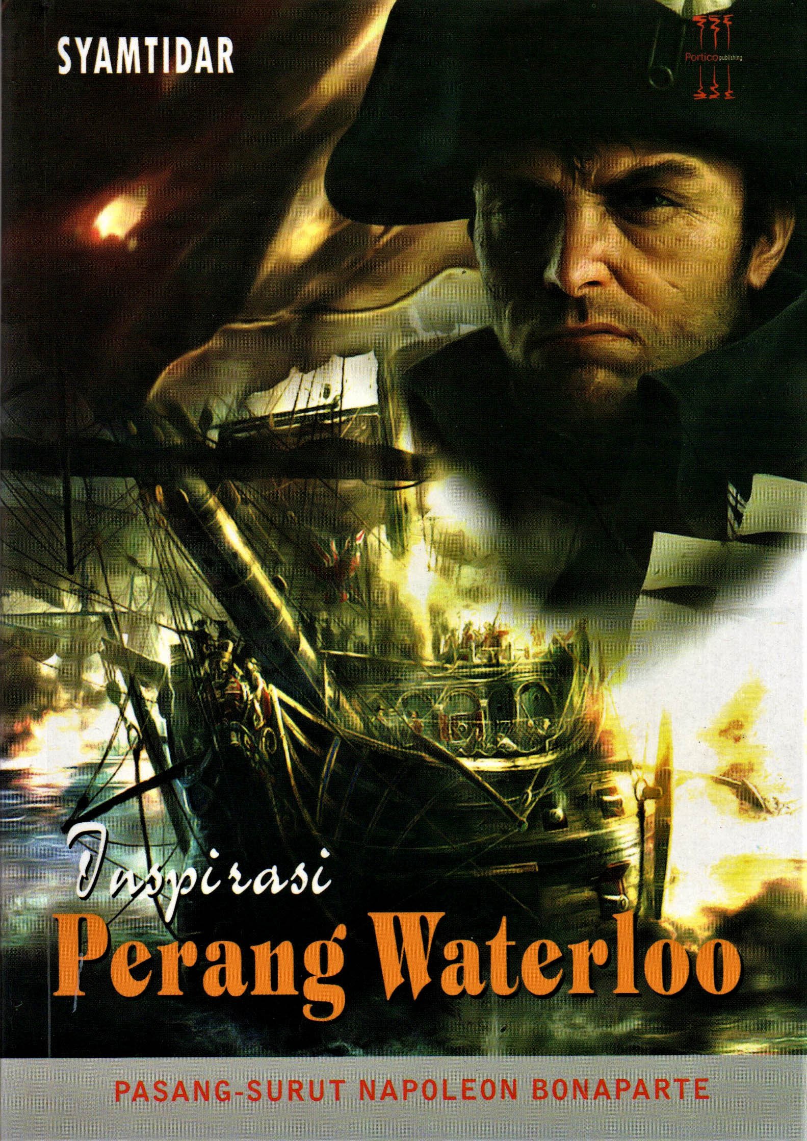 Cover Inspirasi perang waterloo :  pasang surut napoleon bonaparte / Syamtidar