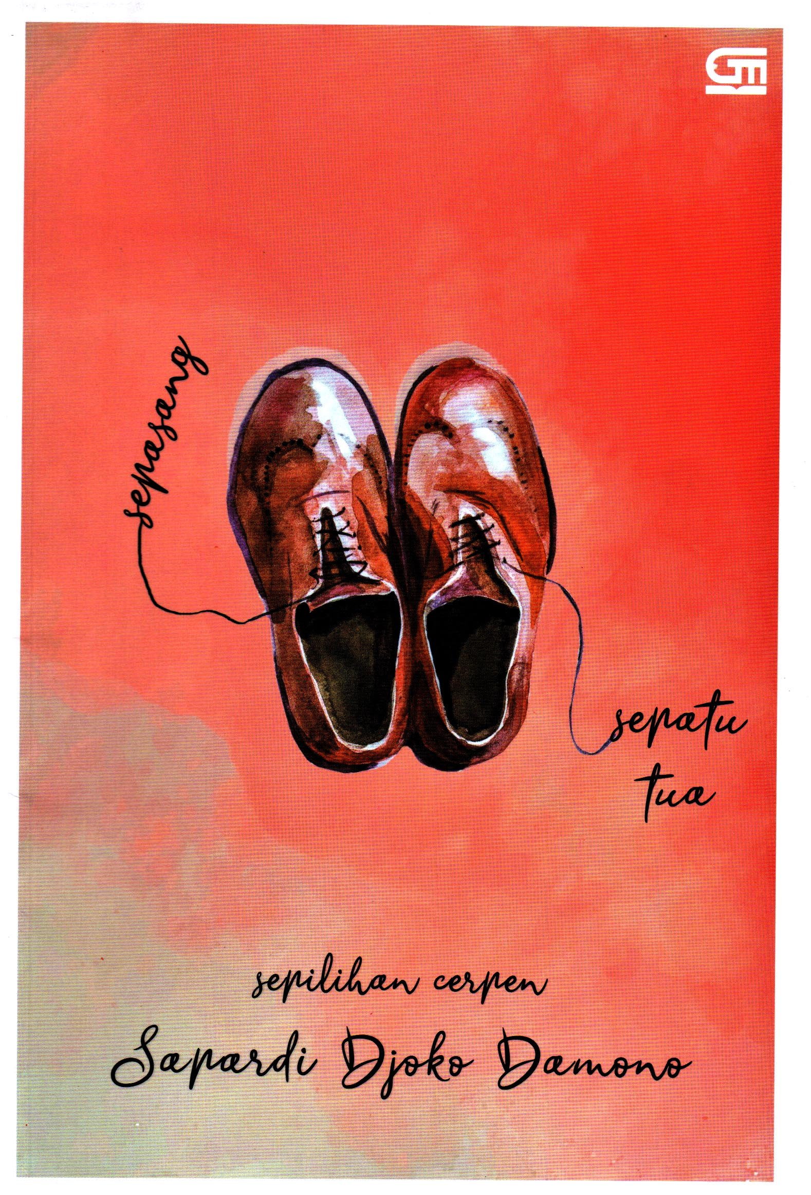 Cover Sepasang sepatu tua :  sepilihan cerpen / SUPARDI DJOKO DAMONO