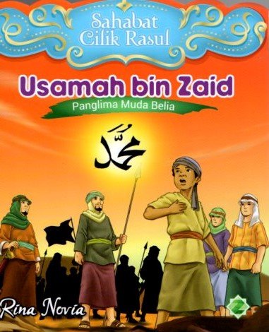 Cover Usaman bin Zaid Panglima Muda Belia :  Sahabat Cilik Rasul, / Rina Novia