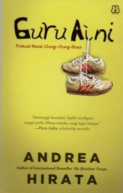 Cover Guru Aini :  Prekuel Novel Orang-orang Biasa / Andrea Hirata