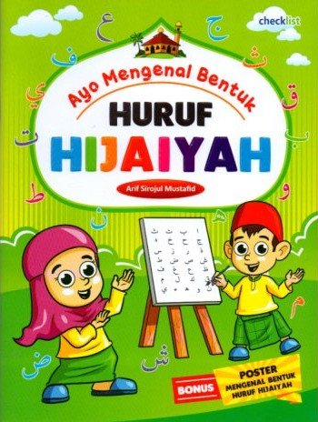 Cover Ayo Mengenal Bentuk Huruf Hijaiyah / Arif Sirojul Mustafid