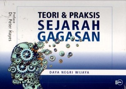 Cover Teori dan Praksis Sejarah Gagasan / Daya Negeri Wijaya