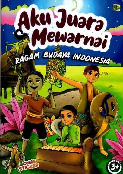 Cover Aku Juara Mewarnai Ragam Budaya Indonesia / Hadi Wibowo