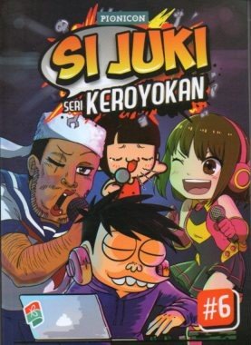 Cover Si Juki Seri Keroyokan :  # 6 / Faza Meonk