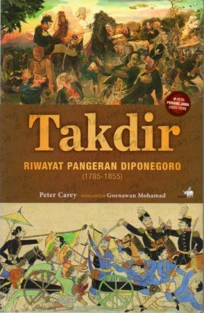 Cover Takdir :  Riwayat Pengeran di Ponegoro (1785-18550) / Peter Carey