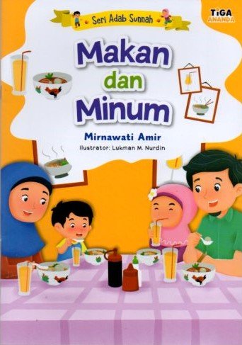Cover Makan dan Minum :  Seri Adab Sunah / Mirnawati Amir