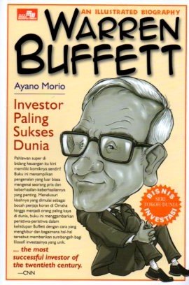 Cover Warren Buffertt :  investor paling sukses dunia the most successful investor of the thentieth century / Ayano Mario