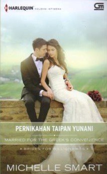 Cover Pernikahan Taipan Yunani :  Married For The Greeks Convenience / Michelle Smart