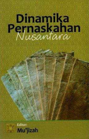 Cover Dinamika Pernaskahan Nusantara / Mu'jizah