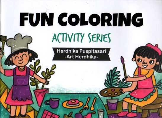 Cover Fun Coloring :  Activity Series / Herdhika Puspitasari