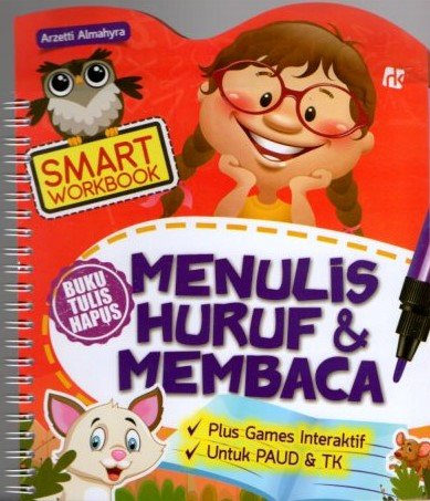 Cover Menulis HUruf & Membaca :  * plus gamesinteraktif * untuk PAUD &TK / Arzetti Almahyra