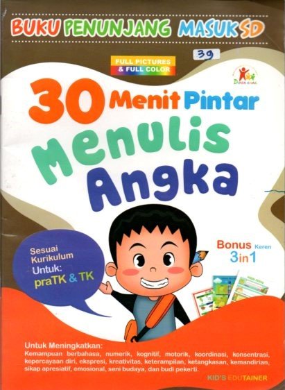 Cover 30Menit Pintar Menulis Angka :  buku penunjang masuk sd / KId's Edutainer