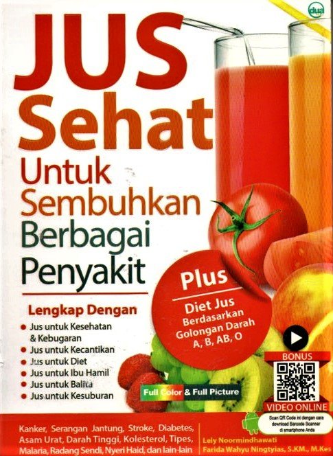 Cover Jus sehat untuk sembuhkan sebagai penyakit / Lely noormindhawati