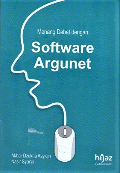 Cover Menangdebat dengan software argunet / Akbar dzukha asyiqin