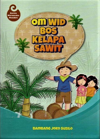 Cover Om wid bos kelapa sawit / Bambang Joko Susilo