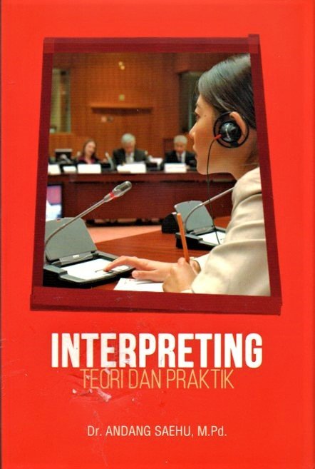 Cover Interpreting teori dan pratik :  Dr.andang saehu ,M.Pd.