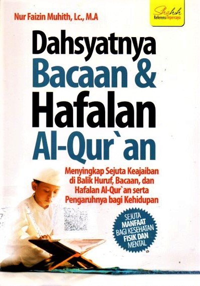 Cover Dahsyatnya bacaan & hafalan Al-quran / Nur faizin muhith