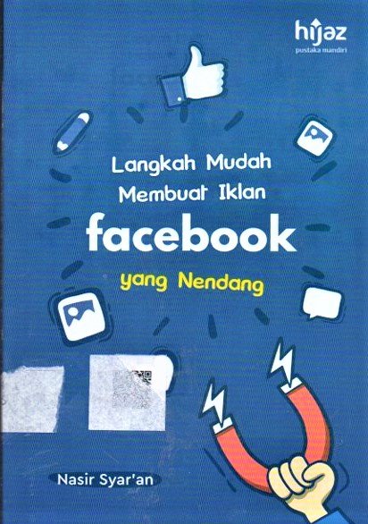Cover Langkah Mudah Membuat Iklan Facebook Yang Nendang / Nasir Syar'an