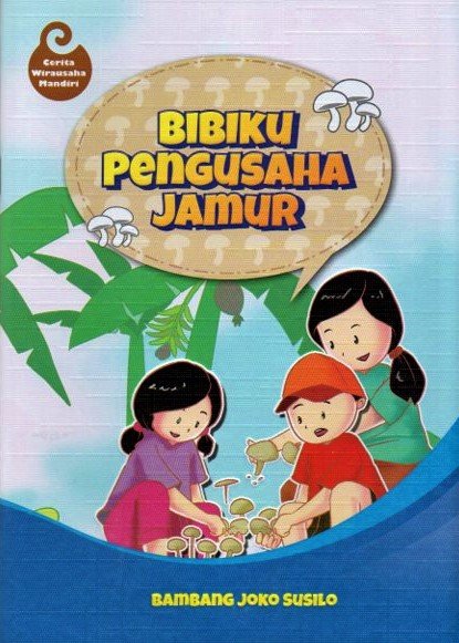 Cover Bibiku pengusaha jamur / Bambang joko susilo