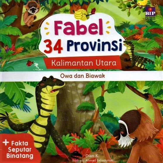 Cover Fabel 34 provinsi kalimantan utara Owa dan Biawak / Dian  K