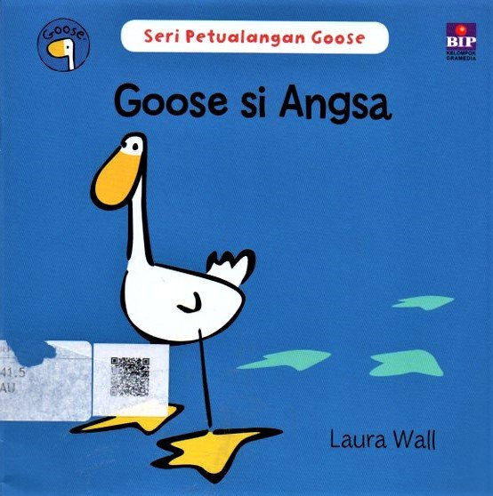 Cover Goose si angsa :  seri petualangan goose / Laura Wall