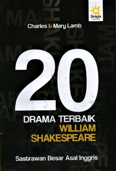 Cover Dua Puluh Drama terbaik william shakespeare / Charles & Mary Lamb
