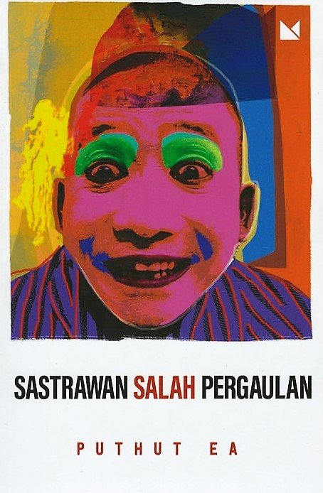 Cover Sastrawan Salah Pergaulan / Puthut EA