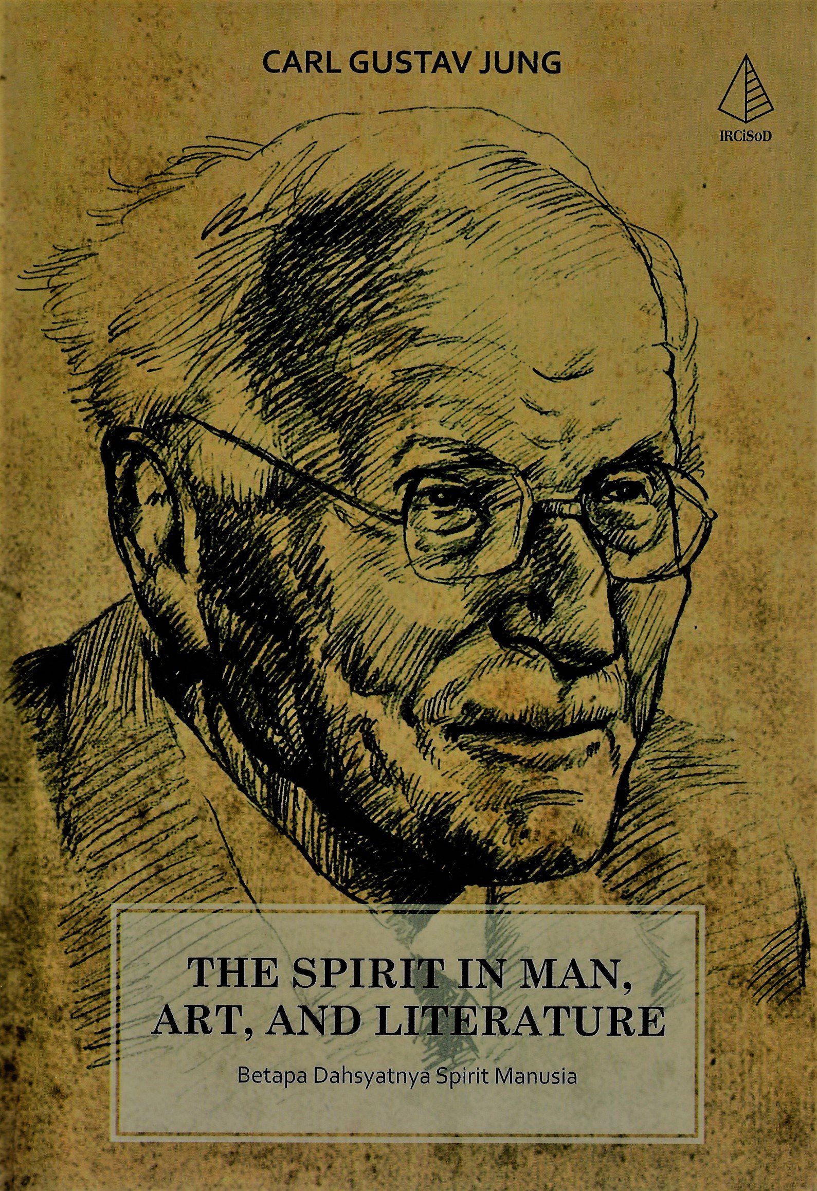 Cover The Spirit In Man ART,And Literature :  Betapa Dahsyatnya Spirit Manusia / Carl Gustav Jung