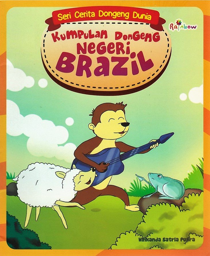 Cover Kumpulan Dongeng Negeri Brazil / Winkanda Satria Putra
