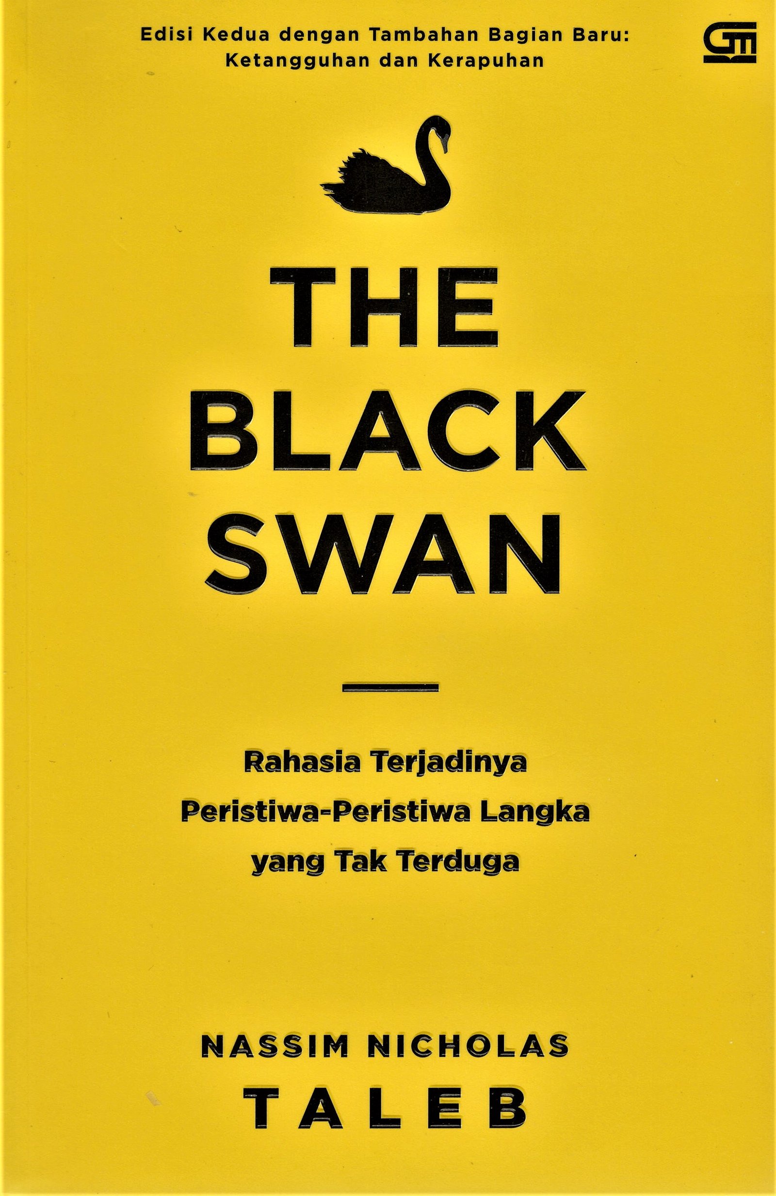 Cover THE BLACK SWAN :  Rahasia Terjadinya Peristiwa - Peristiwa Langakah Yang Tak Terduga / Nassim Nicholas