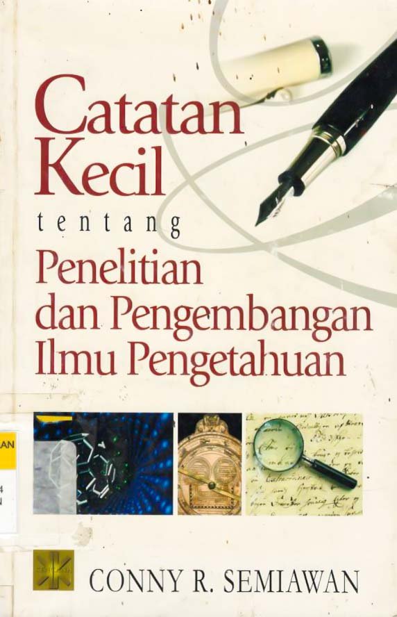 Cover Catatan kecil tentang penelitian dan pengembangan ilmu pengetahuan / Conny R Semiawan