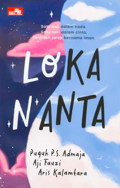 Cover Loka Nanta :  satu asa dalam nada . satu hati dalam cinta. terpisah jarak bernama iman / Puguh P.S. Admaja