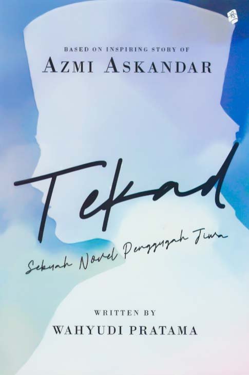 Cover Tekad :  sebuah novel penggugah jiwa / Wahyudi Pratama