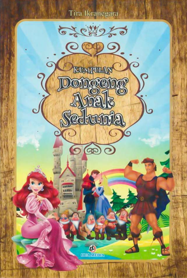 Cover Kumpulan Dongeng Anak Sedunia / Tira Ikranegara