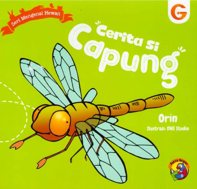 Cover Cerita Si Capung :  Seri Mengenal Hewan / Orin