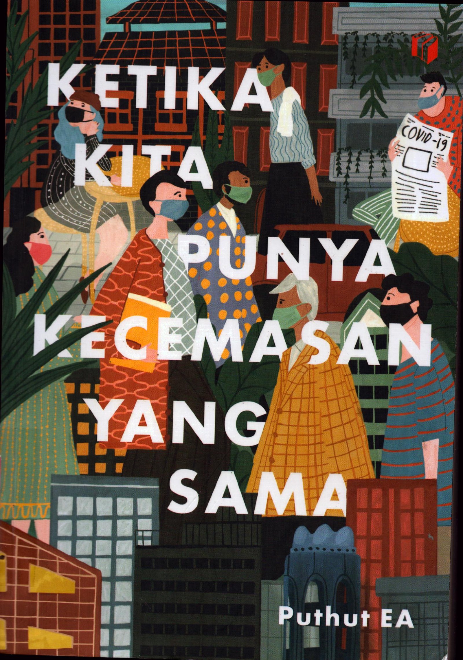 Cover Ketika kita punya kecemasan yang sama / Puthut