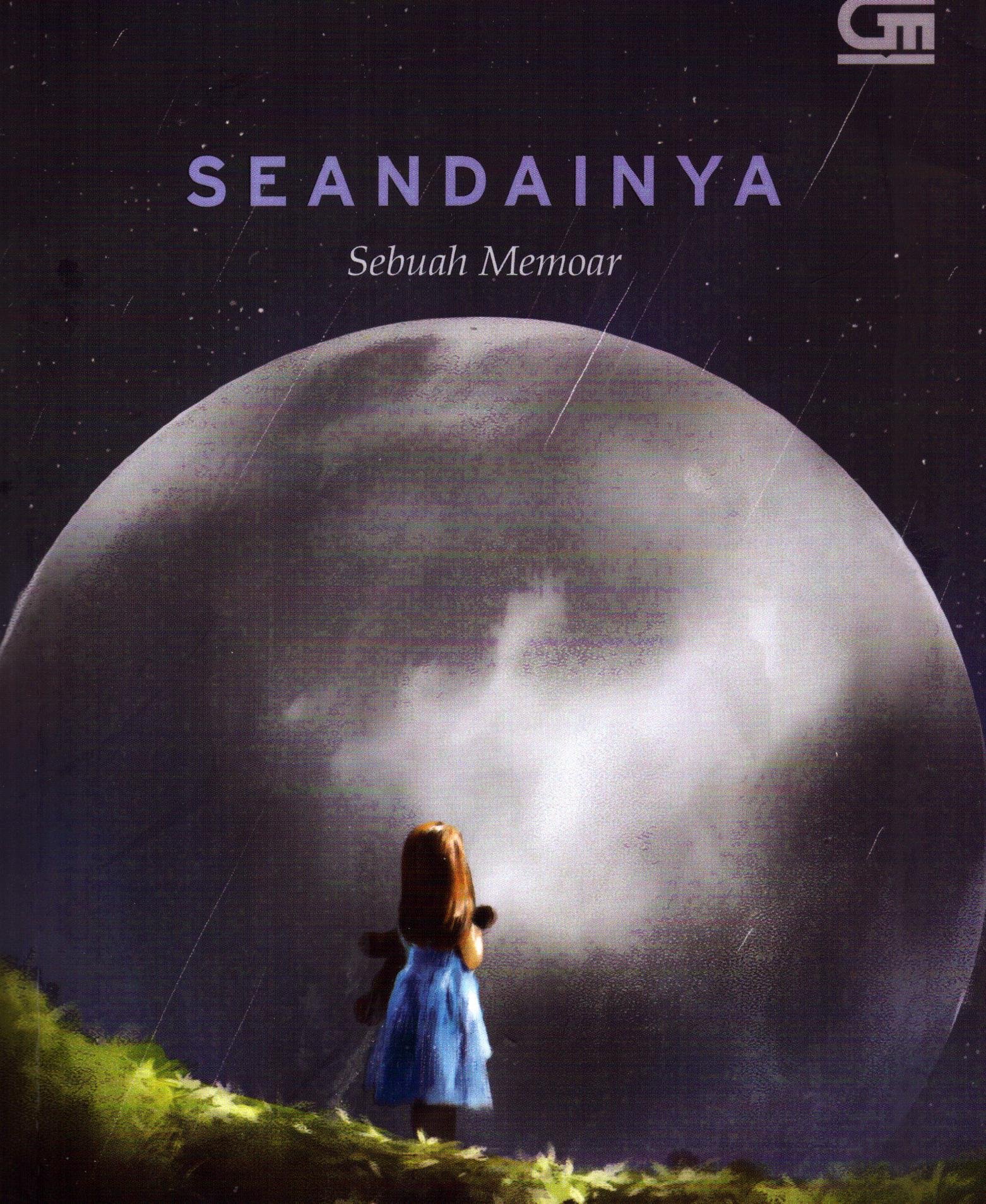 Cover Seandainya :  Sebuah Memoar / Marga T